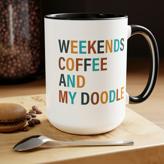 Weekends Coffee and My Doodle Coffee Mug