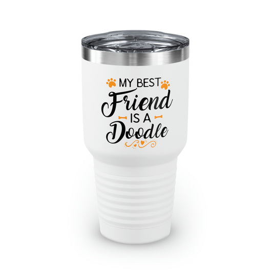 My Best Friend is a Doodle - Tumbler 30oz